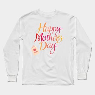 Happy mother day Long Sleeve T-Shirt